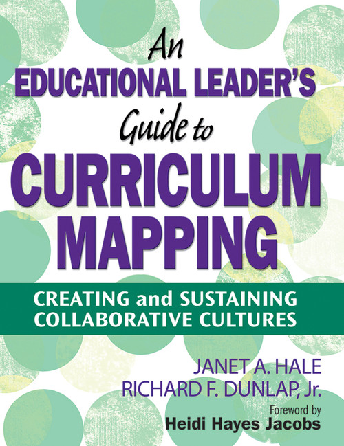 An Educational Leader's Guide to Curriculum Mapping - 9781412974196