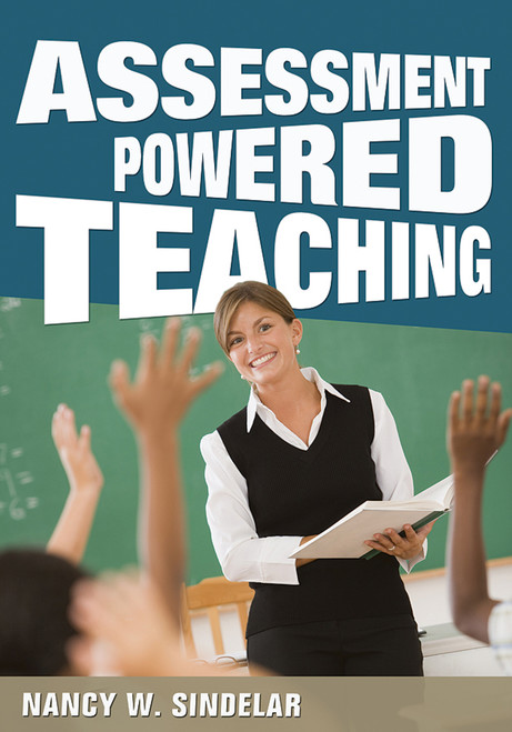 Assessment-Powered Teaching - 9781412992084
