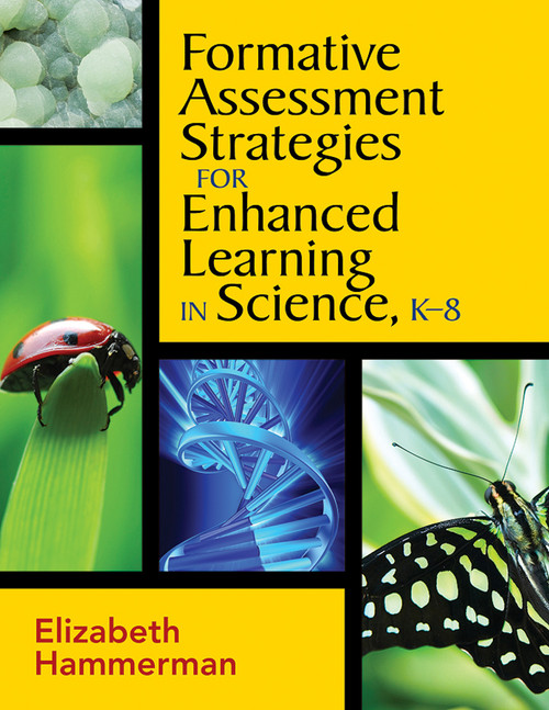 Formative Assessment Strategies for Enhanced Learning in Science, K-8 - 9781412962971