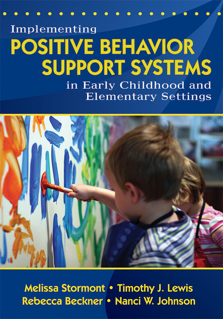 Implementing Positive Behavior Support Systems in Early Childhood and Elementary Settings - 9781412940566