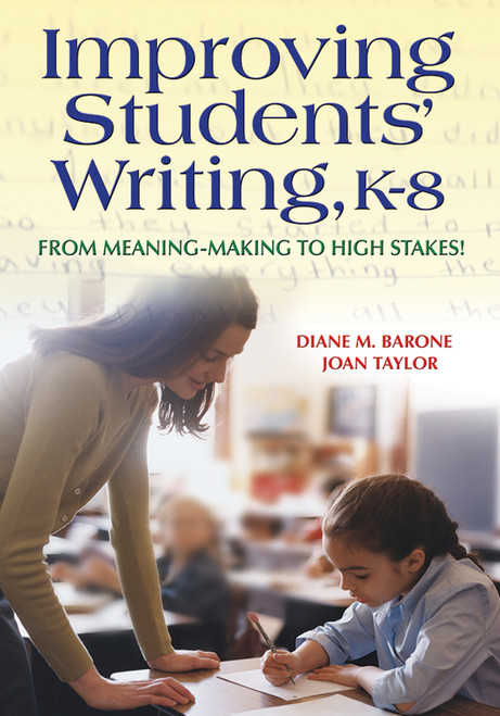 Improving Students' Writing, K-8 - 9781412917124