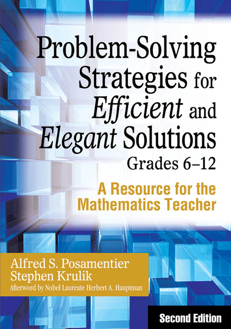 Problem-Solving Strategies for Efficient and Elegant Solutions, Grades 6-12 - 9781412959704