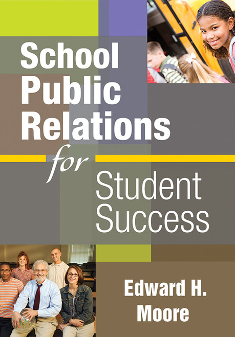 School Public Relations for Student Success - 9781412965682