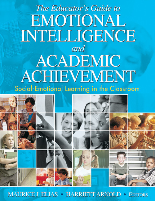 The Educator's Guide to Emotional Intelligence and Academic Achievement - 9781412914819