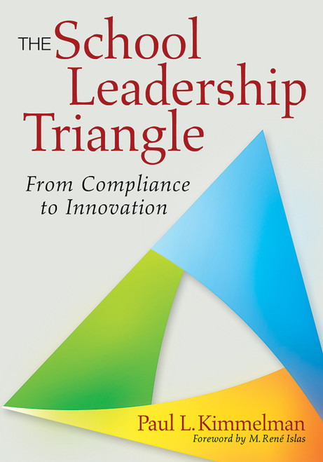 The School Leadership Triangle - 9781412978040