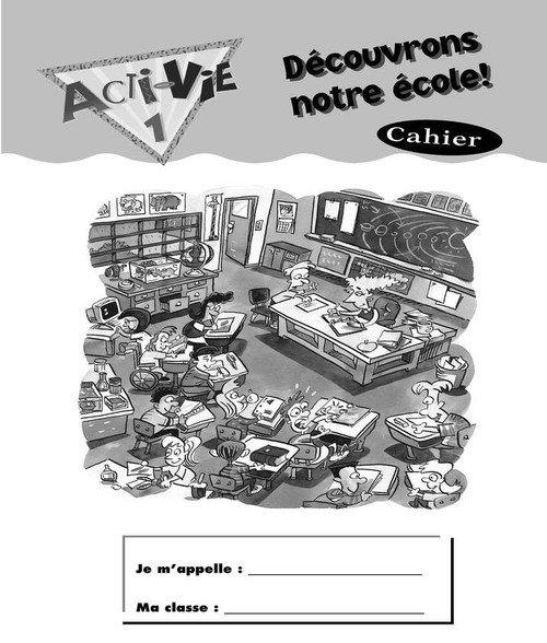 Acti-Vie - Decouvrons notre ecole! (School) | Level 1 - Workbook - 9780771526305