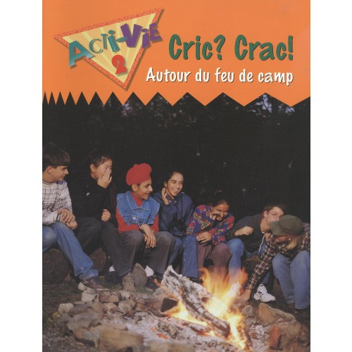 Acti-Vie - Cric? Crac! Autour du feu de camp (Camping) | Level 2 - Student Book - 9780771527357