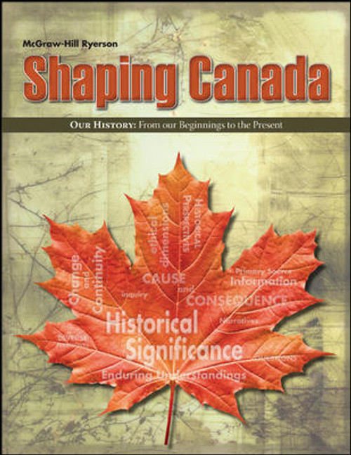 Shaping Canada - Our History: From our Beginnings to the Present | Hardcover - 9780070689534