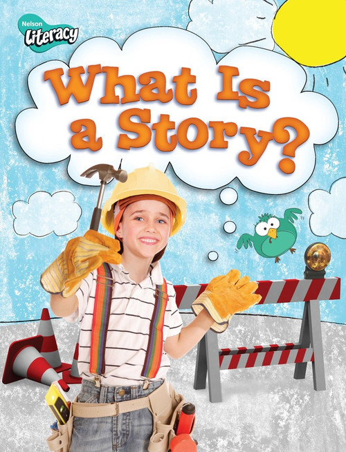 Nelson Literacy 2 | What Is A Story Student Book: Student Book - What Is A Story? - 9780176115593