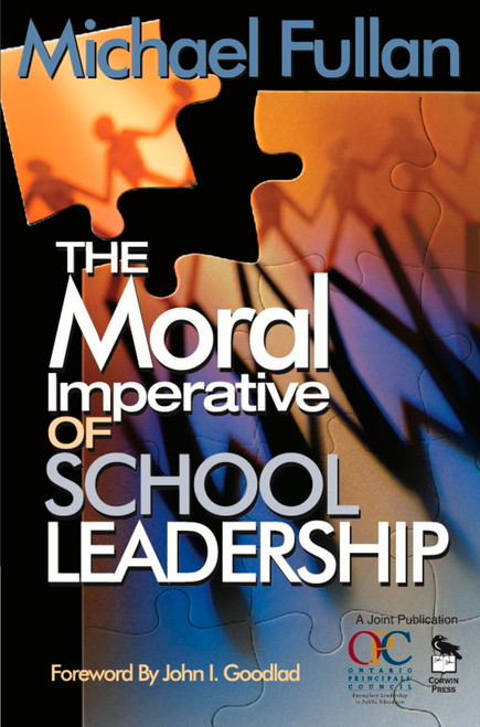 The Moral Imperative of School Leadership - 9780761938736