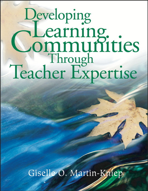 Developing Learning Communities Through Teacher Expertise - 9780761946175