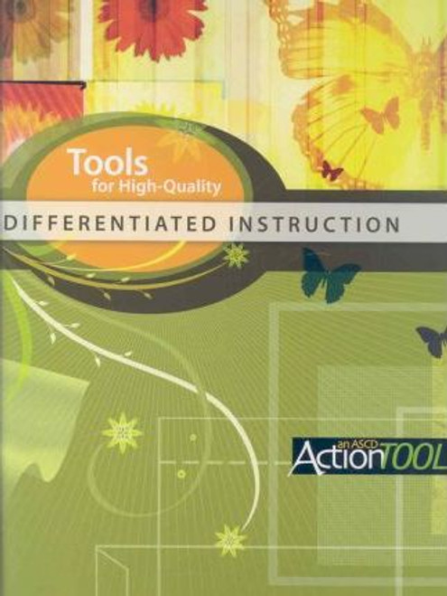 Tools for High-Quality Differentiated
Instruction: An ASCD Action Tool