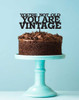 You're Not Old You're Vintage Birthday Cake Topper Decoration. Laser cut, made in Australia