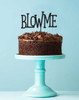 Blow Me Birthday Cake Topper