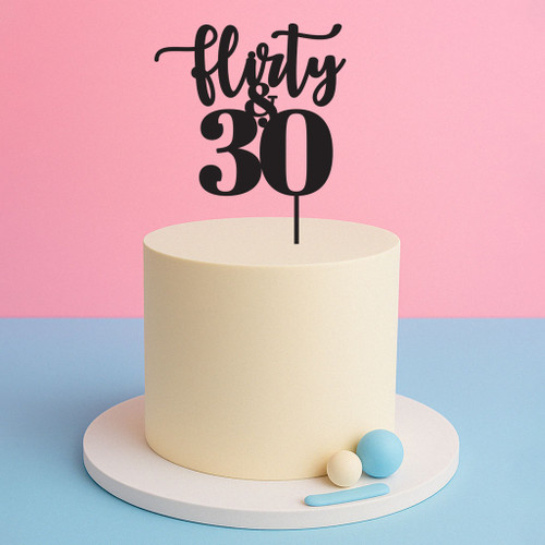 Flirty & 30 Cake Topper