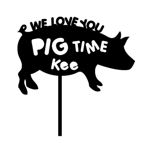 We Love you Pig Time personalised cake decoration. Made in Australia We Love you Pig Time personalised cake decoration. Made in Australia