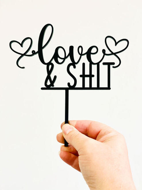 Love & Shit Cake Topper