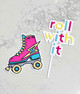 Roller Skate cake topper and plaque "Roll With It"